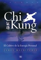 CHI KUNG: EL CULTIVO DE LA ENERGIA PERSONAL (3ª ED.)  | 9788489897052 | MACRITCHIE, JAMES  | Llibreria Online de Banyoles | Comprar llibres en català i castellà online