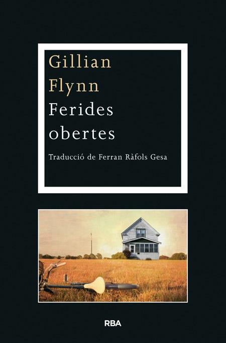 FERIDES OBERTES | 9788482646725 | FLYNN , GILLIAN | Llibreria Online de Banyoles | Comprar llibres en català i castellà online