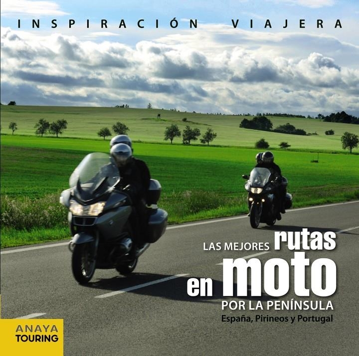 MEJORES RUTAS EN MOTO POR LA PENÍNSULA. ESPAÑA, PIRINEOS Y PORTUGAL, LAS | 9788499355825 | PARDO BLANCO, PEDRO | Llibreria Online de Banyoles | Comprar llibres en català i castellà online