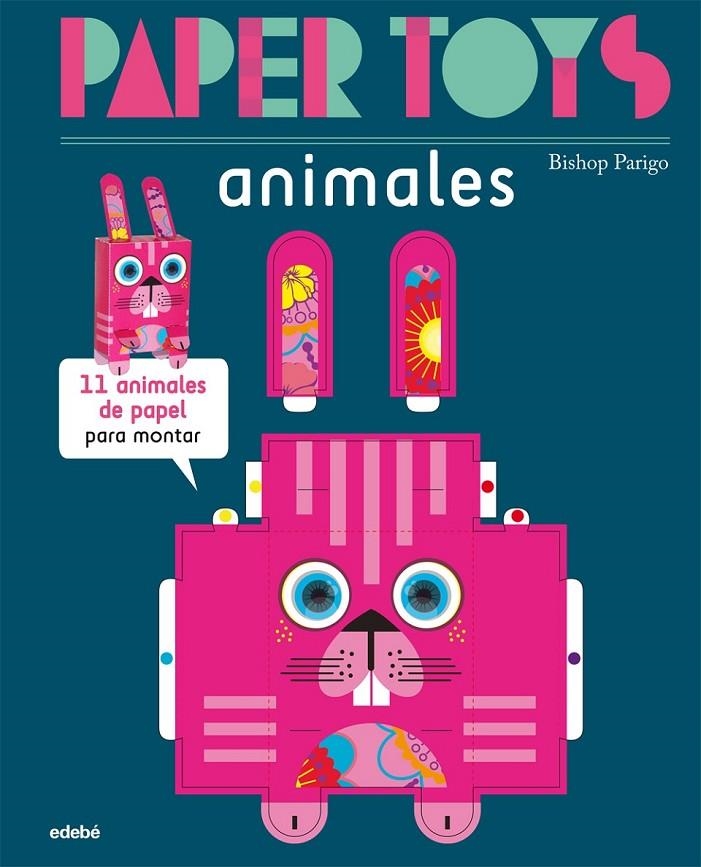 PAPER TOYS: ANIMALES | 9788468311470 | PARIGO, BISHOP NACIONALIDAD: FRANCESA | Llibreria Online de Banyoles | Comprar llibres en català i castellà online