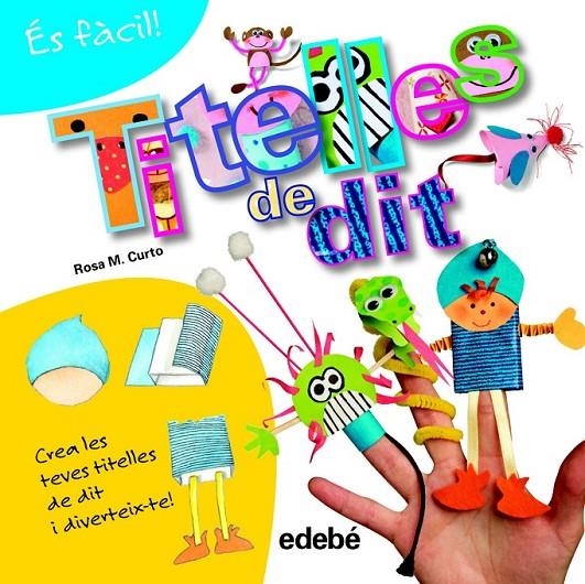 ÉS FÀCIL: TITELLES DE DIT | 9788468311562 | CURTO MILÀ, ROSA MARÍA | Llibreria Online de Banyoles | Comprar llibres en català i castellà online