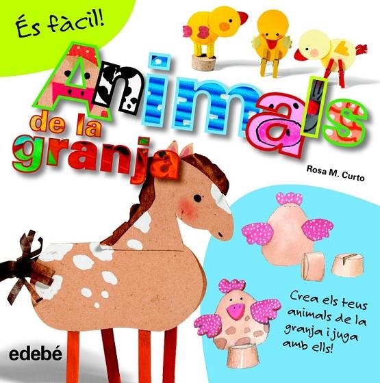 ÉS FÀCIL: ANIMALS DE LA GRANJA | 9788468311579 | CURTO MILÀ, ROSA MARÍA | Llibreria Online de Banyoles | Comprar llibres en català i castellà online