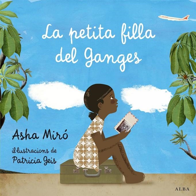 PETITA FILLA DEL GANGES, LA | 9788484289753 | MIRÓ, ASHA | Llibreria Online de Banyoles | Comprar llibres en català i castellà online