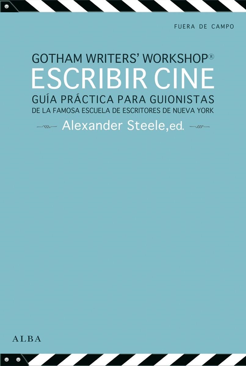 ESCRIBIR CINE | 9791484289722 | GOTHAM WRITERS' WORKSHOP | Llibreria Online de Banyoles | Comprar llibres en català i castellà online