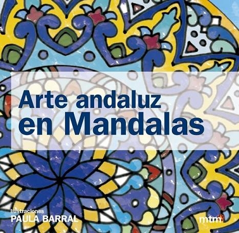 ARTE ANDALUZ CON MANDALAS | 9788415278573 | BARRAL, PAULA | Llibreria Online de Banyoles | Comprar llibres en català i castellà online