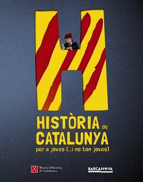 HISTÒRIA DE CATALUNYA PER A JOVES (...I NO TAN JOVES) | 9788448933135 | MUSEU D ' HISTÒRIA DE CATALUNYA | Llibreria Online de Banyoles | Comprar llibres en català i castellà online