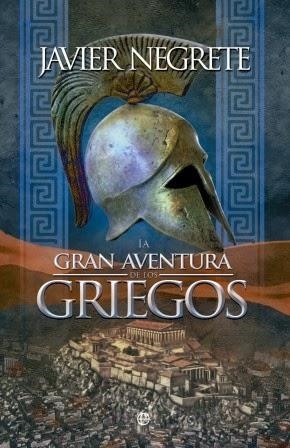 GRAN AVENTURA DE LOS GRIEGOS | 9788490600726 | NEGRETO, JAVIER | Llibreria Online de Banyoles | Comprar llibres en català i castellà online