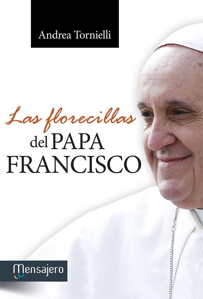 FLORECILLAS DEL PAPA FRANCISCO, LAS | 9788427135673 | TORNIELLI, ANDREA | Llibreria Online de Banyoles | Comprar llibres en català i castellà online