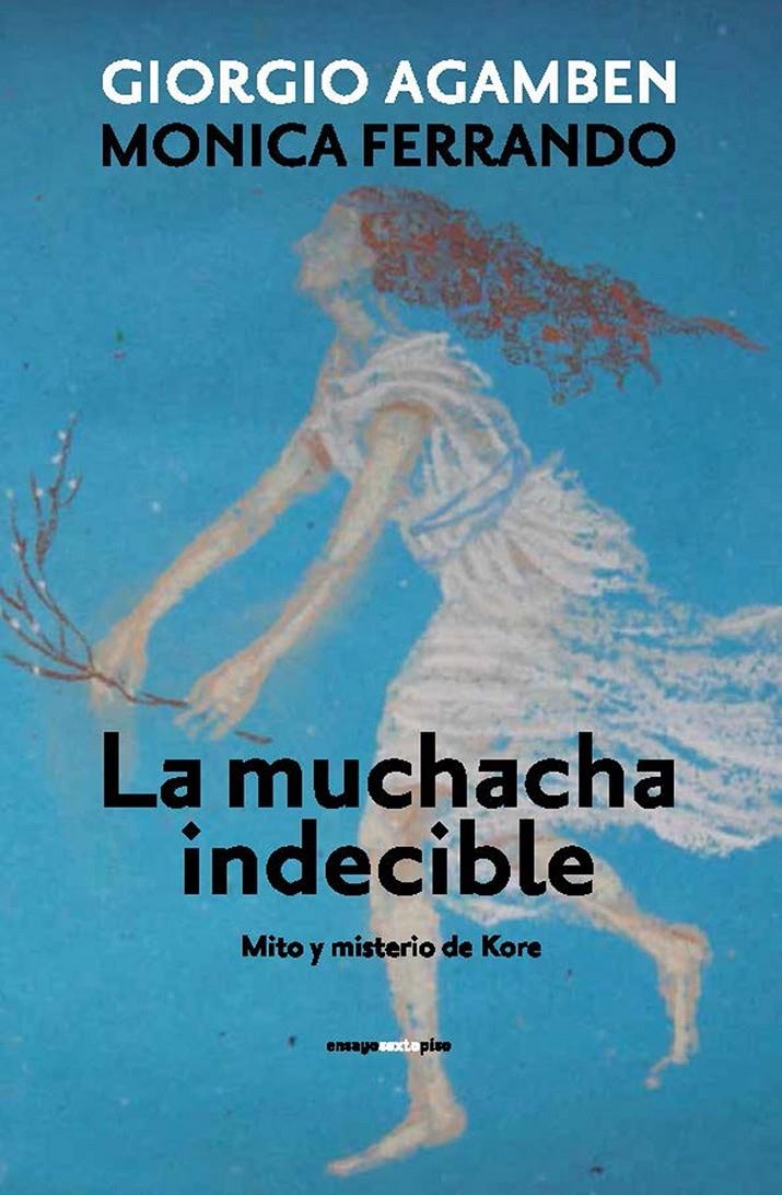 MUCHACHA INDECIBLE, LA | 9788415601470 | AGAMBEN, GIORGIO/FERRANDO, MONICA | Llibreria Online de Banyoles | Comprar llibres en català i castellà online