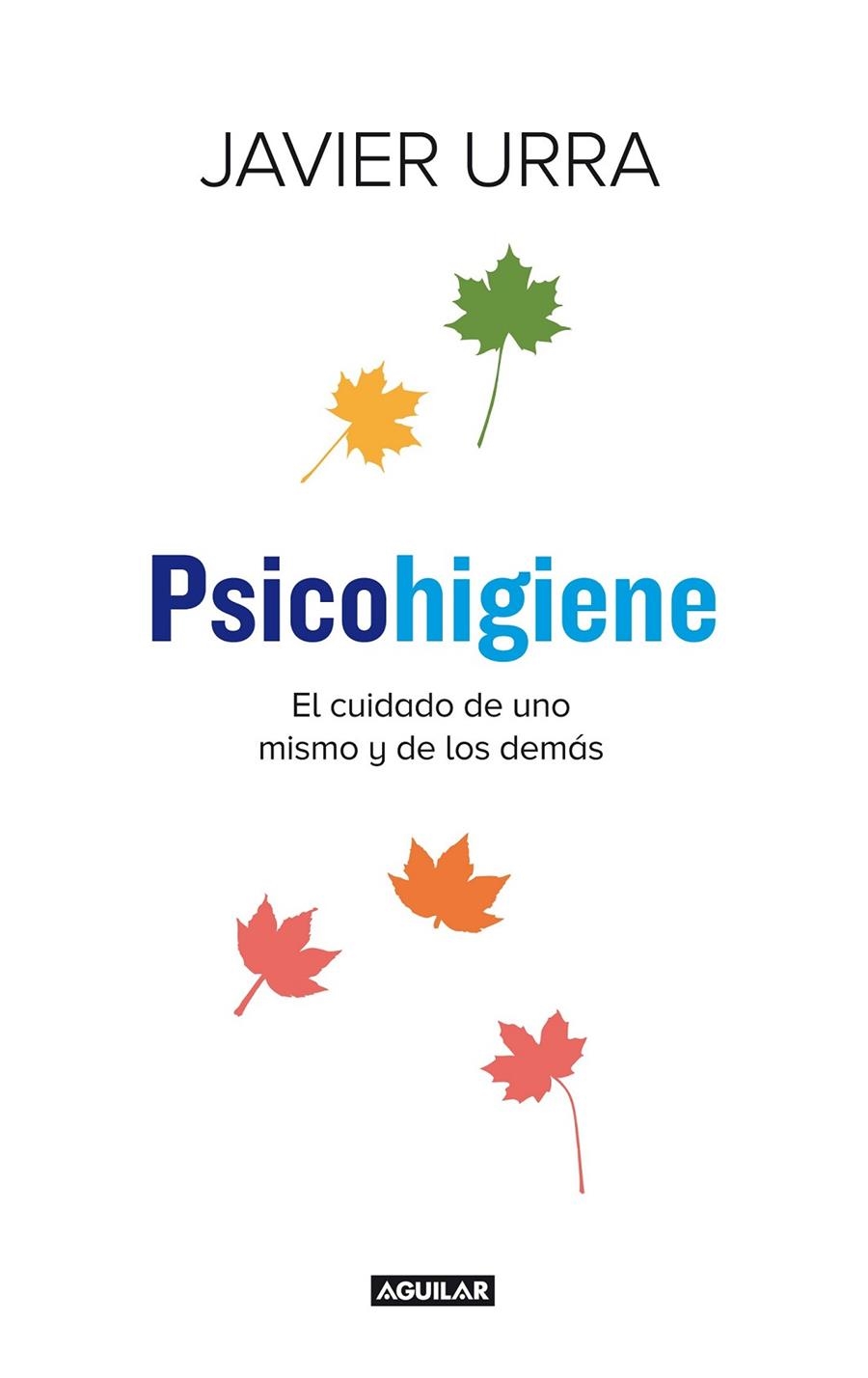 PSICOHIGIENE | 9788403014275 | URRA, JAVIER | Llibreria Online de Banyoles | Comprar llibres en català i castellà online