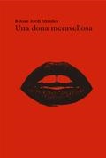 UNA DONA MERAVELLOSA | 9788494189050 | MIRALLES, JOAN JORDI | Llibreria Online de Banyoles | Comprar llibres en català i castellà online