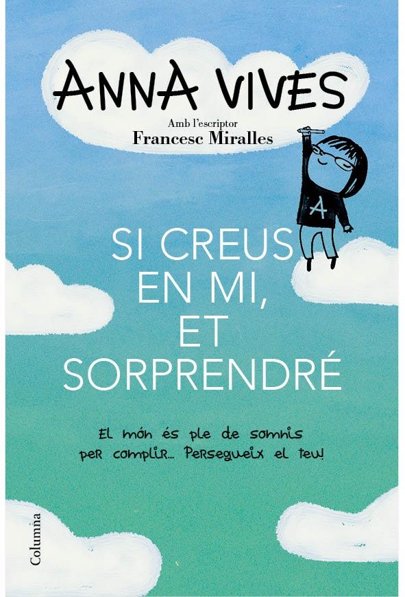 SI CREUS EN MI, ET SORPRENDRÉ | 9788466418461 | ANNA VIVES | Llibreria Online de Banyoles | Comprar llibres en català i castellà online