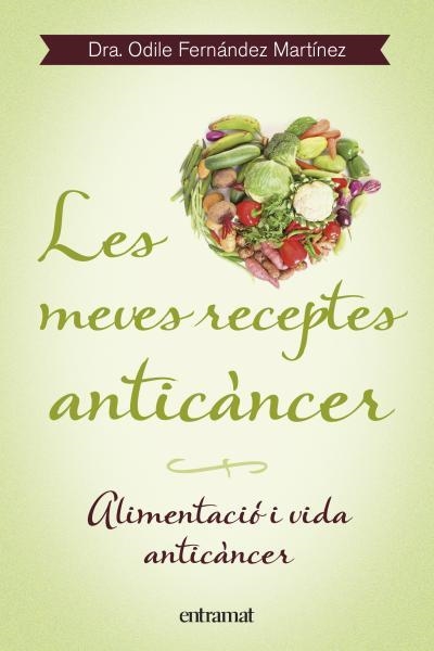 MEVES RECEPTES ANTICÀNCER, LES | 9788492920099 | FERNÁNDEZ, ODILE | Llibreria Online de Banyoles | Comprar llibres en català i castellà online