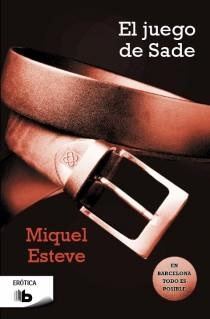 JUEGO DE SADE, EL | 9788498729399 | ESTEVE, MIQUEL | Llibreria L'Altell - Llibreria Online de Banyoles | Comprar llibres en català i castellà online - Llibreria de Girona