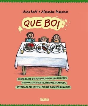 QUE BO! | 9788416003075 | MAXEINER (ALEMANA), ALEXANDRA | Llibreria Online de Banyoles | Comprar llibres en català i castellà online