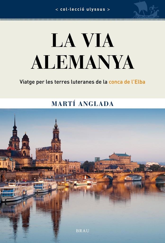 VIA ALEMANYA, LA | 9788415885047 | ANGLADA BIRULÉS, MARTÍ | Llibreria Online de Banyoles | Comprar llibres en català i castellà online