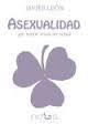 ASEXUALIDAD | 9788494217005 | LEÓN, JAVIER | Llibreria Online de Banyoles | Comprar llibres en català i castellà online