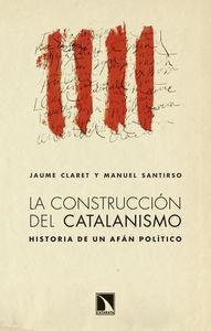 CONSTRUCCIÓN DEL CATALANISMO, LA | 9788483198988 | CLARET, JAUME | Llibreria Online de Banyoles | Comprar llibres en català i castellà online