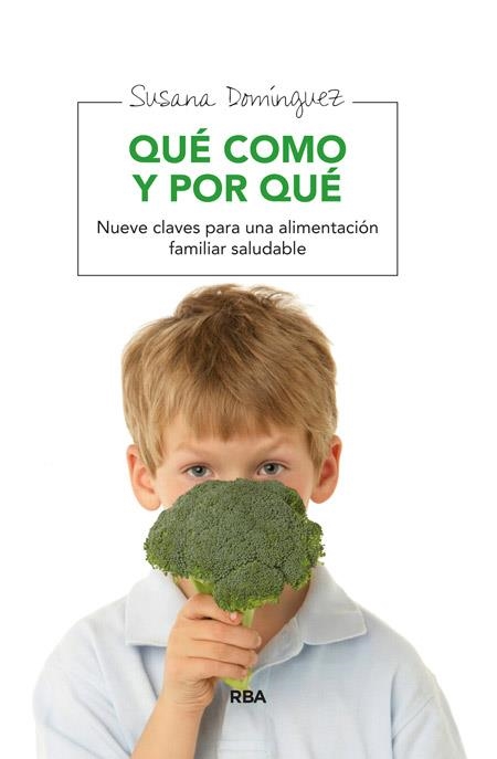 QUÉ COMO Y POR QUÉ | 9788415541813 | DOMÍNGUEZ ROVIRA, SUSANA | Llibreria Online de Banyoles | Comprar llibres en català i castellà online