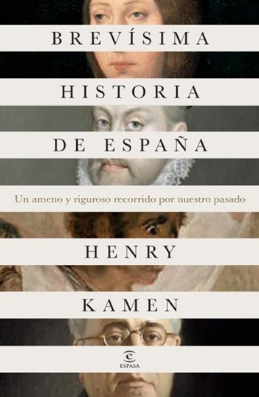 BREVÍSIMA HISTORIA DE ESPAÑA | 9788467041118 | KAMEN, HENRY  | Llibreria Online de Banyoles | Comprar llibres en català i castellà online