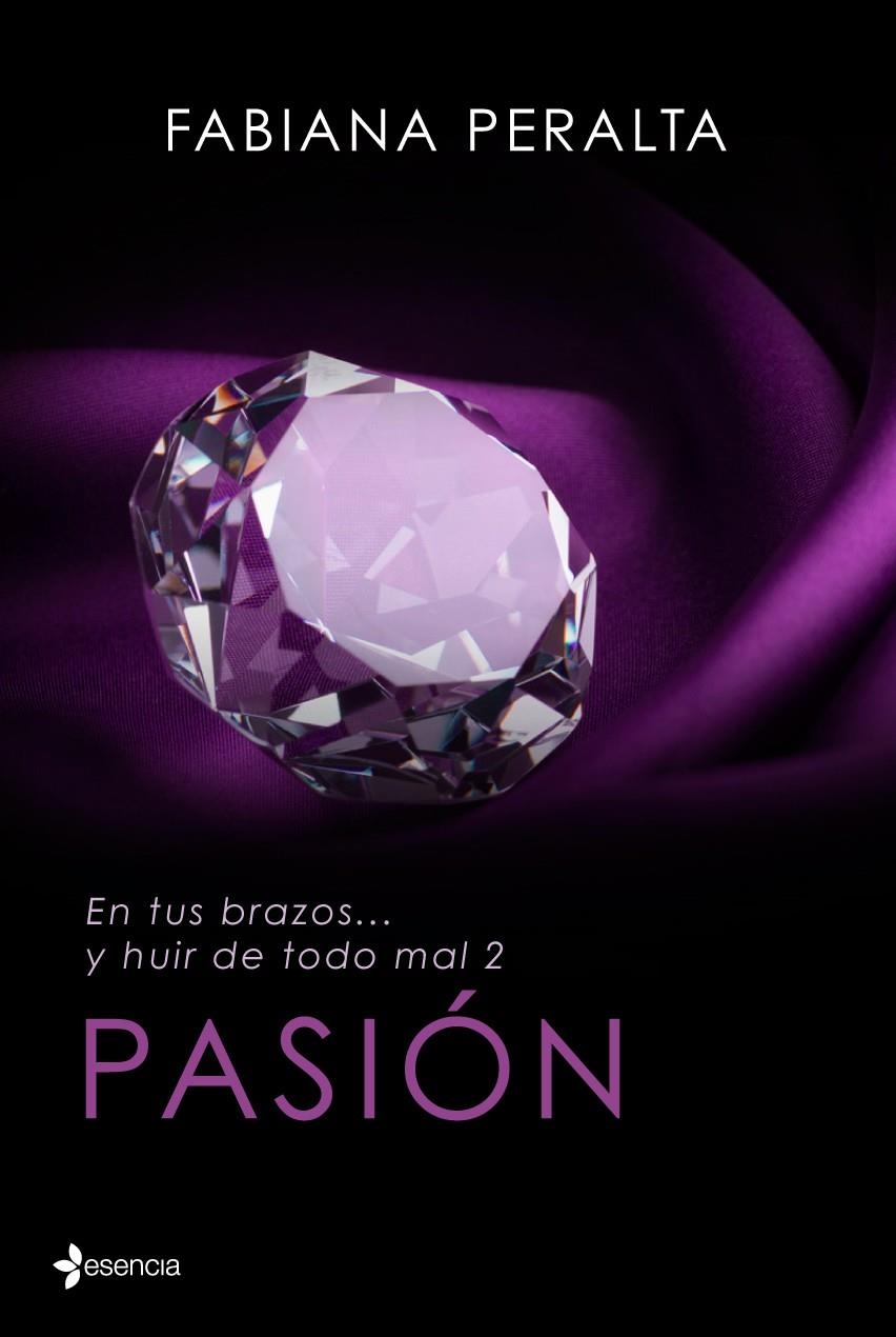 EN TUS BRAZOS... Y HUIR DE TODO MAL, II. PASIÓN | 9788408125617 | PERALTA, FABIANA  | Llibreria Online de Banyoles | Comprar llibres en català i castellà online