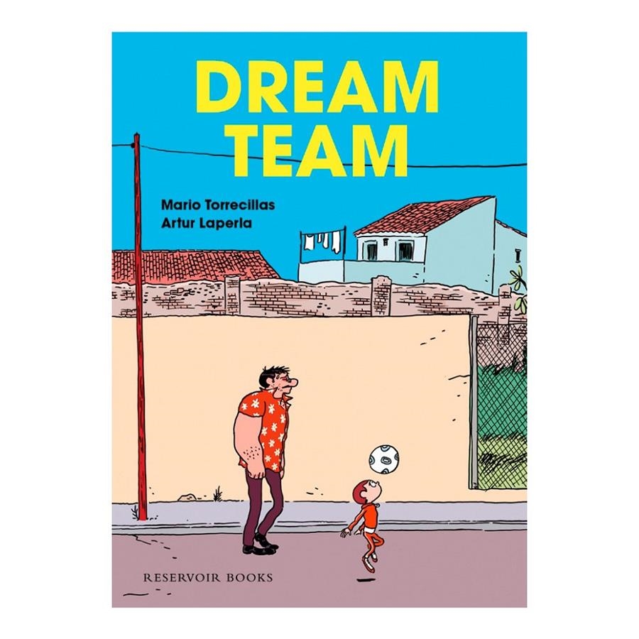 DREAM TEAM | 9788439727156 | TORRECILLAS,MARIO/LAPERLA,ARTUR | Llibreria Online de Banyoles | Comprar llibres en català i castellà online