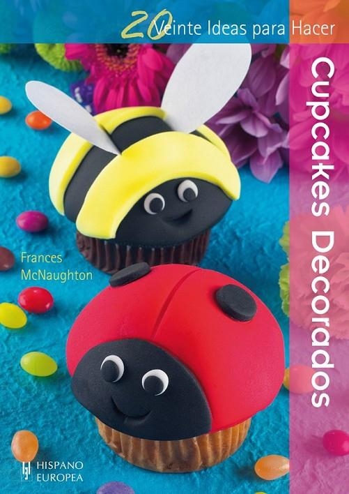 CUPCAKES DECORADOS | 9788425520907 | MCNAUGHTON, FRANCES | Llibreria Online de Banyoles | Comprar llibres en català i castellà online