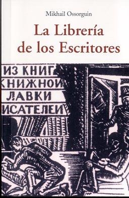 LIBRERÍA DE LOS ESCRITORES, LA | 9788497168731 | OSSORGUIN, MIKHAIL | Llibreria L'Altell - Llibreria Online de Banyoles | Comprar llibres en català i castellà online - Llibreria de Girona