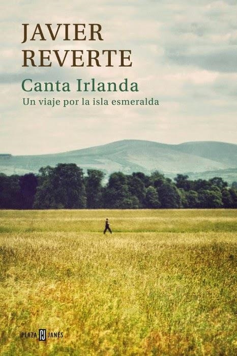 CANTA IRLANDA | 9788401346873 | REVERTE,JAVIER | Llibreria L'Altell - Llibreria Online de Banyoles | Comprar llibres en català i castellà online - Llibreria de Girona