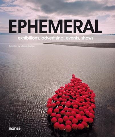 EPHEMERAL. EXHIBITIONS, ADVERTISING, EVENTS, SHOWS. | 9788415829539 | INSTITUTO MONSA DE EDICIONES, S.A. | Llibreria Online de Banyoles | Comprar llibres en català i castellà online