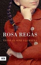 ENTRE EL SENY I LA RAUXA  | 9788415642213 | REGÀS, ROSA | Llibreria Online de Banyoles | Comprar llibres en català i castellà online