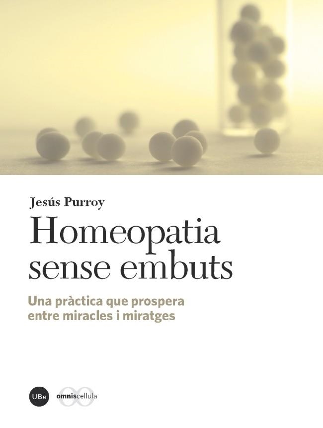 HOMEOPATIA SENSE EMBUTS | 9788447537877 | PURROY VÀZQUEZ, JESÚS | Llibreria Online de Banyoles | Comprar llibres en català i castellà online