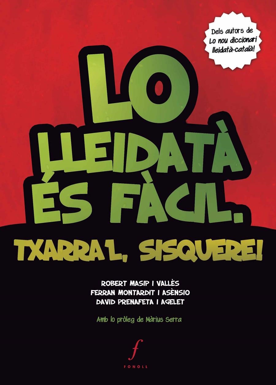 LLEIDATÀ ÉS FÀCIL. TXARRA'L, SISQUERE!, LO | 9788494111983 | MASSIP I VALLÈS, ROBERT/MONTARDIT I ASÈNSIO, FERRAN/PRENAFETA I AGELET, DAVID | Llibreria Online de Banyoles | Comprar llibres en català i castellà online