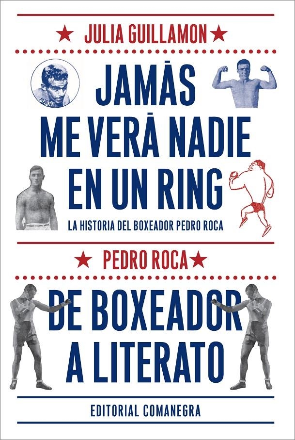 JAMÁS ME VERÁ NADIE EN UN RING | 9788416033102 | GUILLAMON I MOTA, JULIÀ/ROCA, PEDRO | Llibreria Online de Banyoles | Comprar llibres en català i castellà online