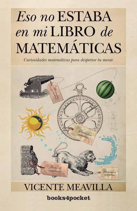 ESO NO ESTABA EN MI LIBRO DE MATEMÁTICAS | 9788415870326 | MEAVILLA SEGUÍ, VICENTE | Llibreria L'Altell - Llibreria Online de Banyoles | Comprar llibres en català i castellà online - Llibreria de Girona