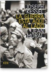 LA GUERRA ESTA AQUI AL LADO | 9788493671662 | JOSEPH KESSEL | Llibreria Online de Banyoles | Comprar llibres en català i castellà online