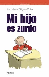 MI HIJO ES ZURDO | 9788436818758 | ORTIGOSA QUILES, JUAN MANUEL  | Llibreria Online de Banyoles | Comprar llibres en català i castellà online