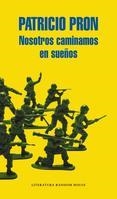 NOSOTROS CAMINAMOS EN SUEÑOS | 9788439728221 | PRON,PATRICIO | Llibreria L'Altell - Llibreria Online de Banyoles | Comprar llibres en català i castellà online - Llibreria de Girona