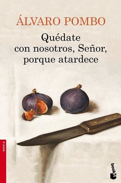 QUÉDATE CON NOSOTROS, SEÑOR, PORQUE ATARDECE | 9788423348084 | ÁLVARO POMBO | Llibreria Online de Banyoles | Comprar llibres en català i castellà online