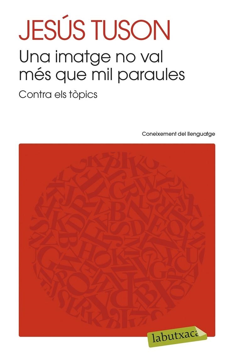 UNA IMATGE NO VAL MÉS QUE MIL PARAULES | 9788499308470 | TUSON VALLS, JESÚS  | Llibreria Online de Banyoles | Comprar llibres en català i castellà online