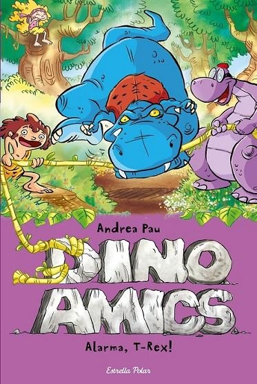 DINOAMICS 3. ALARMA, T-REX | 9788490573792 | PAU, ANDREA  | Llibreria Online de Banyoles | Comprar llibres en català i castellà online