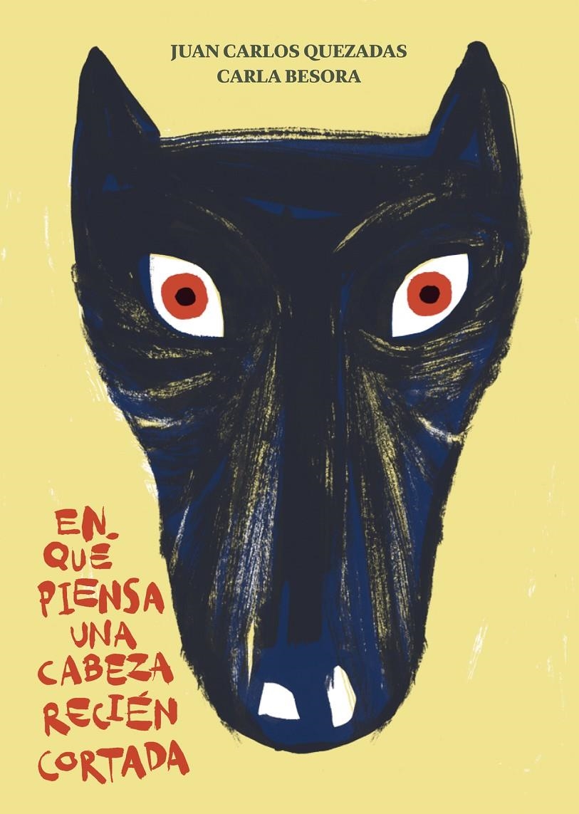 EN QUÉ PIENSA UNA CABEZA RECIÉN CORTADA | 9788494157950 | QUEZADAS GARCÍA, JUAN CARLOS | Llibreria Online de Banyoles | Comprar llibres en català i castellà online