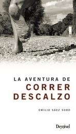 AVENTURA DE CORRER DESCALZO, LA | 9788498292954 | SAÉZ SORO, EMILIO | Llibreria Online de Banyoles | Comprar llibres en català i castellà online