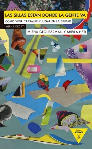 SILLAS ESTÁN DONDE LA GENTE VA, LAS | 9788492837717 | MISHA GLOBERMAN SHEILA HETI | Llibreria Online de Banyoles | Comprar llibres en català i castellà online