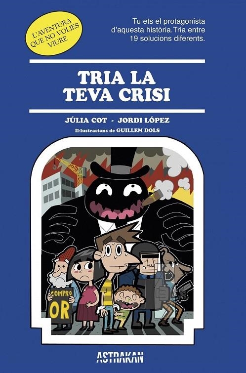 TRIA LA TEVA CRISI | 9788466418652 | COT, JÚLIA / LÓPEZ, JORDI  | Llibreria Online de Banyoles | Comprar llibres en català i castellà online