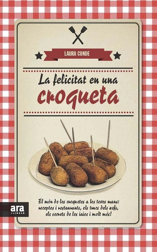 FELICITAT EN UNA CROQUETA, LA | 9788415642817 | CONDE SEIJAS, LAURA | Llibreria Online de Banyoles | Comprar llibres en català i castellà online