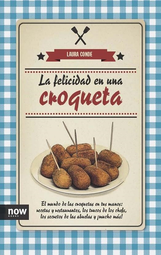 FELICIDAD EN UNA CROQUETA, LA | 9788494240515 | CONDE SEIJAS, LAURA | Llibreria Online de Banyoles | Comprar llibres en català i castellà online