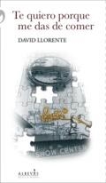 TE QUIERO PORQUE ME DAS DE COMER | 9788415900528 | LLORENTE OLLER, DAVID | Llibreria Online de Banyoles | Comprar llibres en català i castellà online