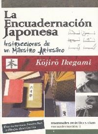 ENCUADERNACIÓN JAPONESA, LA | 9788496745889 | IKEGAMI, KÖJIRÖ | Llibreria Online de Banyoles | Comprar llibres en català i castellà online