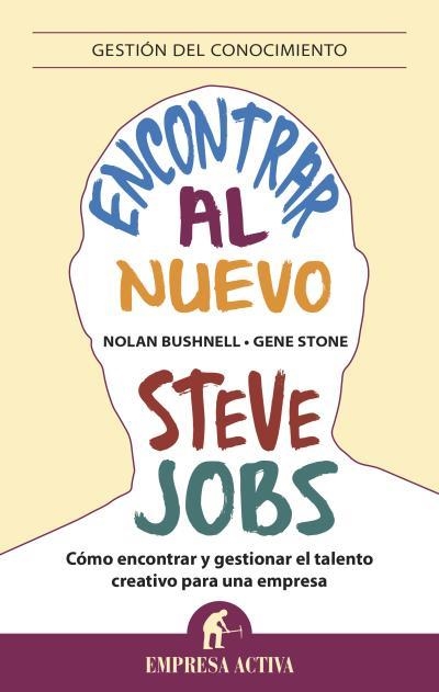 ENCONTRAR AL NUEVO STEVE JOBS | 9788496627857 | BUSHNELL, NOLAN/STONE, GENE | Llibreria Online de Banyoles | Comprar llibres en català i castellà online